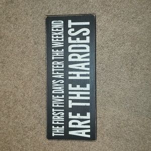 Brand New black wooden distressed look after the weekend sign work desk decor